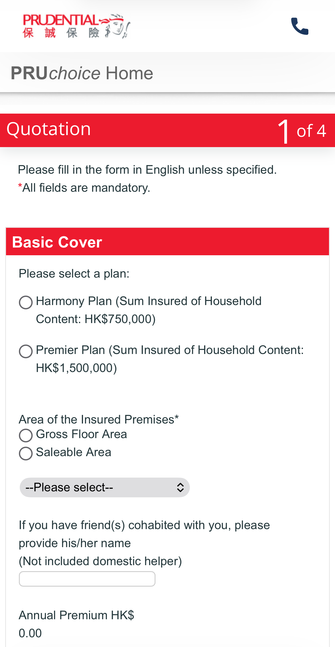 Choose the corresponding Prudential's insurance product and fill in the required information. The premium discount and the net payment amount (after applicable discounts) will be shown on the 