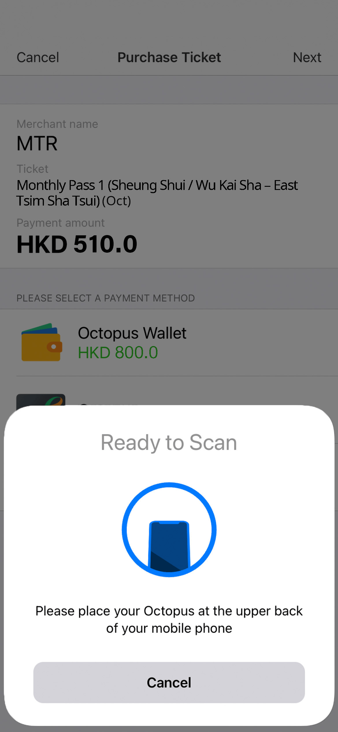 Scan the Octopus to continue. If you choose Smart Octopus, Apple Pay user can confirm payment or Android user can authorise transaction using your selected authentication method