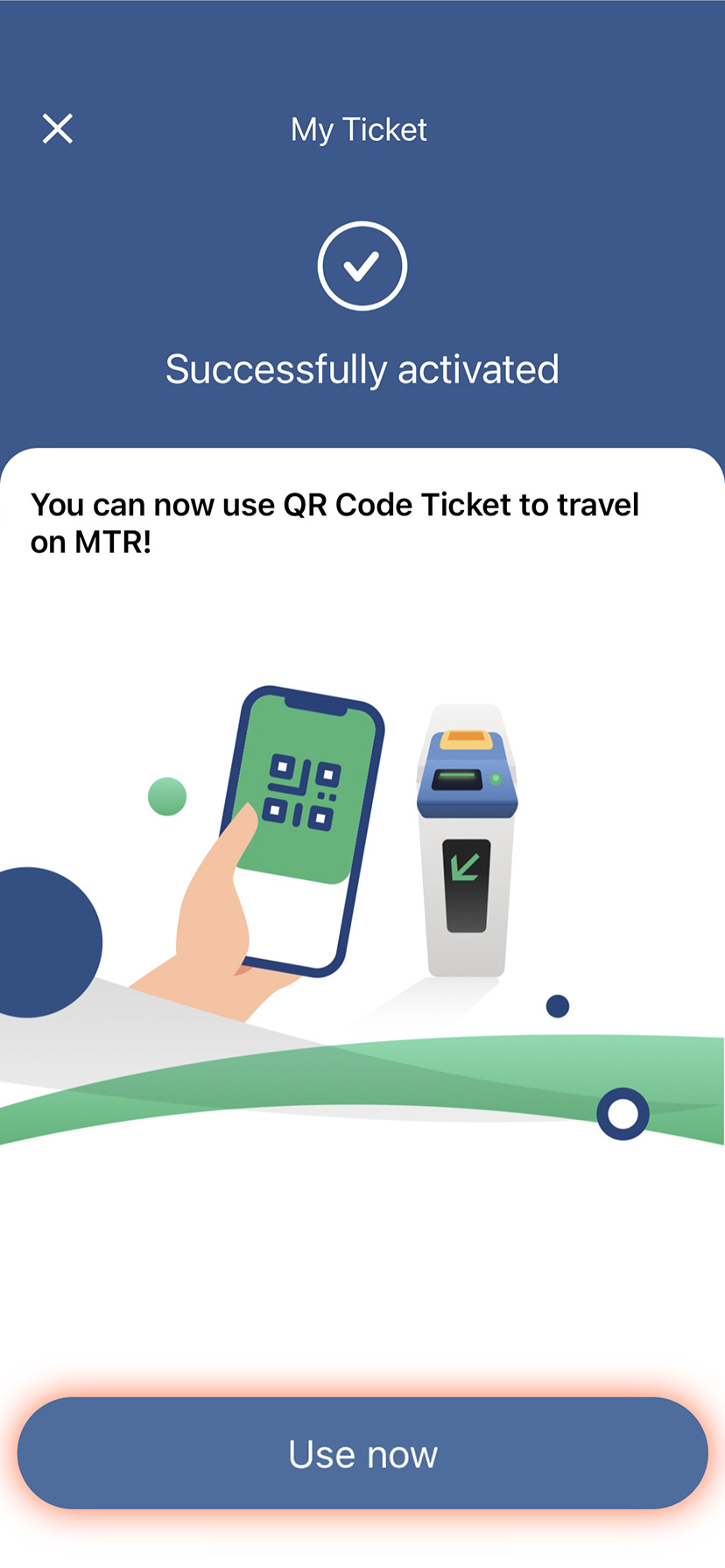 Upon successful authentication, you will be redirected to MTR
                                                Mobile. Tap 'Use now' and start using the QR Code Ticket