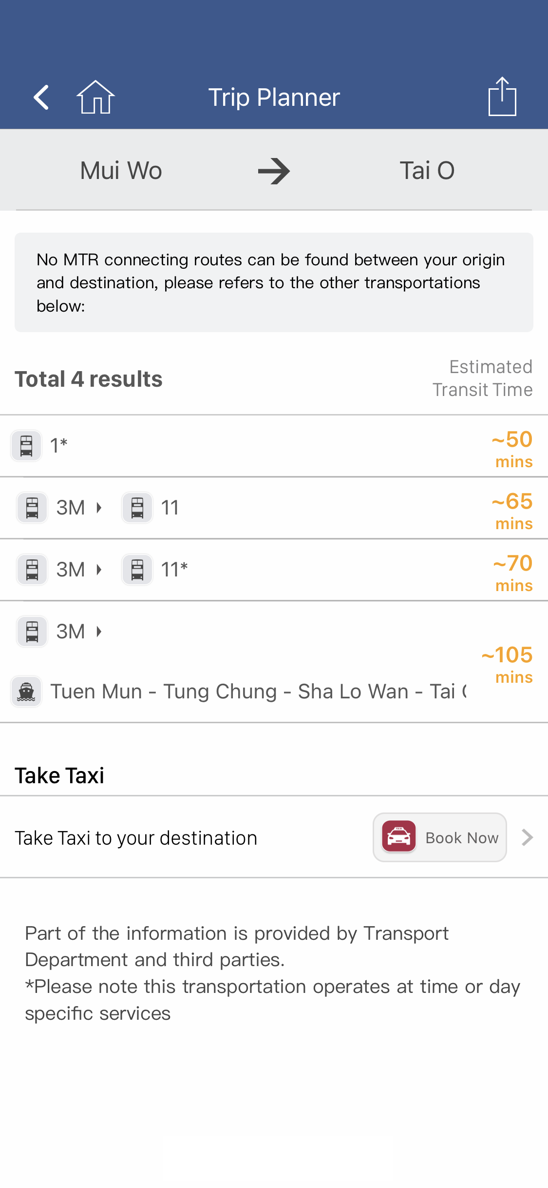 If the searched route is not covered by the MTR network, the function will provide alternative routes using other public transportation and Taxi as Feeder option