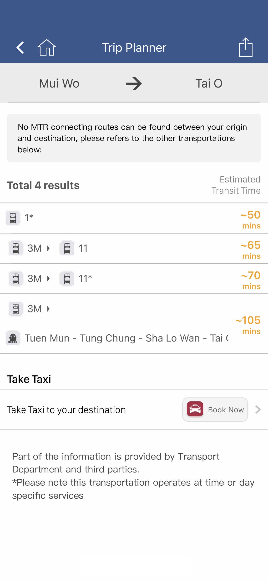 If the searched route is not covered by the MTR network, the function will provide alternative routes using other public transportation and Taxi as Feeder option